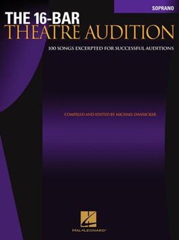 The 16-Bar Theatre Audition Soprano - Soprano Edition Soprano