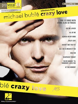 Michael Buble - Crazy Love - Pro Vocal Men's Edition Volume 56 Vocal