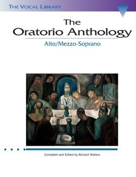 The Oratorio Anthology - The Vocal Library Mezzo-Soprano/Alto Mezzo-Sopr