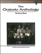 The Oratorio Anthology - The Vocal Library Baritone/Bass Baritone/B