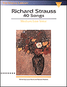 Richard Strauss: 40 Songs - The Vocal Library Medium/Low