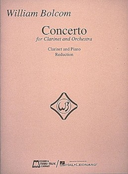 Concerto for Clarinet & Orchestra by Bolcom WIlliam for Bb Clarinet and Piano