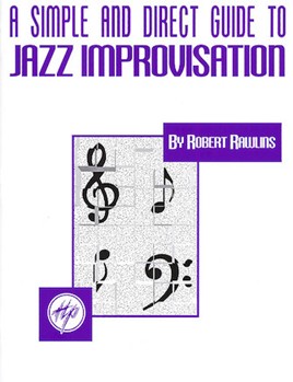 Simple & Direct Guide To Jazz Improvisat by Rawlins Robert for Instrumental