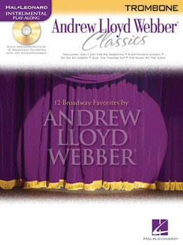 Andrew Lloyd Webber Classics by Lloyd Webber Andrew for Trombone w/ Audio (Classics)