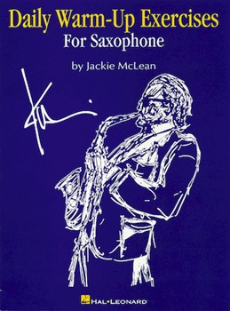 Daily Warm-up Exercises For Saxophone by McLean Jackie for Sax Method