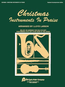 Christmas Instruments In Praise by - Larson Lloyd - for Piano Accompaniment