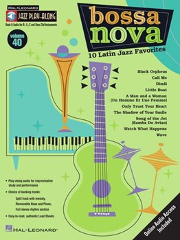Bossa Nova - 10 Latin Jazz Favorites - Jazz Play-Along Volume 40