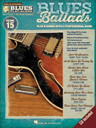Hal Leonard   Various Blues Ballads - Blues Play-Along Volume 15 - B-flat/E-flat/C Instruments