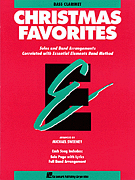 Hal Leonard                      Sweeney M  Essential Elements Christmas Favorites - Bass Clarinet