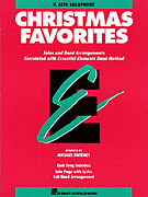 Hal Leonard                      Sweeney M  Essential Elements Christmas Favorites - Alto Saxophone