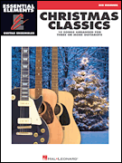 Hal Leonard Various   Christmas Classics - Essential Elements Guitar Ensembles (Mid Beginner)