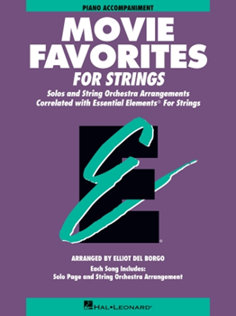 Hal Leonard  Del Borgo  Essential Elements Movie Favorites for Strings - Piano Accompaniment