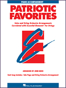 Hal Leonard  Moss J  Essential Elements Patriotic Favorites for Strings - Piano Accompaniment