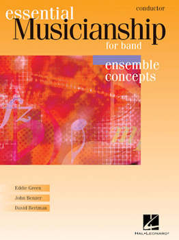 Essential Musicianship for Band - Ensemble Concepts Conductor