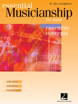 Essential Musicianship for Band - Ensemble Concepts Alto Saxophone