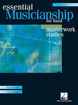 Essential Musicianship For Band by Masterwork Studies - Crider and Saunders - for Trombone