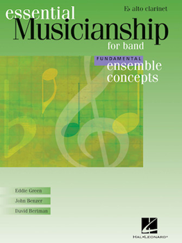 Hal Leonard Green/Benzer/Bertman   Essential Musicianship for Band - Ensemble Concepts - Fundamental Level - Alto Clarinet