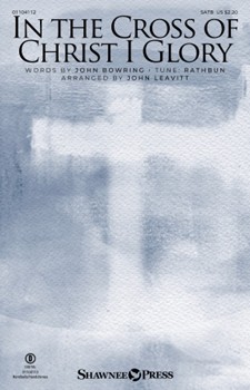 In the Cross of Christ I Glory