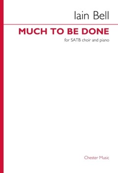 Much To Be Done (Solo SATB Version) - Solo SATB and Piano