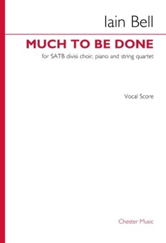 Much To Be Done (SATB div Version) - SATB and Piano
