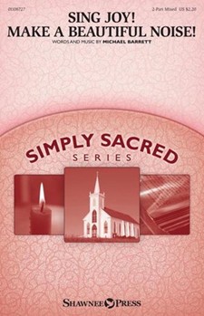 Sing Joy Make a Beautiful Noise