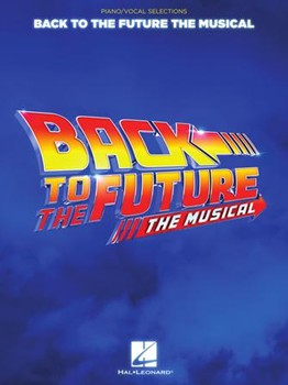 Back to the Future: The Musical - Piano/Vocal Selections