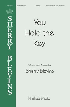 You Hold the Key - 3-Part Mixed, Opt. Solos, and Piano