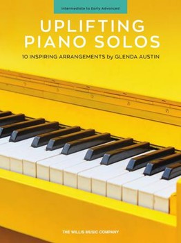 Uplifting Piano Solos 10 Inspiring Arrangements [intermediate piano]