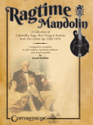 Ragtime Mandolin - A Collection of Cakewalks, Rags, Slow Drags, and Foxtrots from the Gilded Age