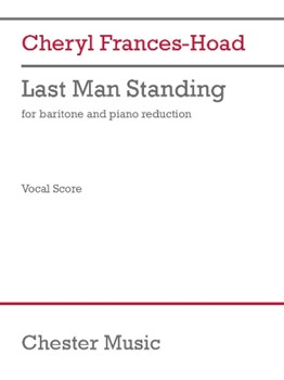 Last Man Standing (Vocal Score) - for Baritone and Piano Reduction