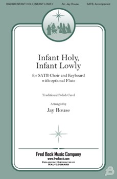 Infant Holy, Infant Lowly - for SAB Choir and Keyboard with Optional Flute