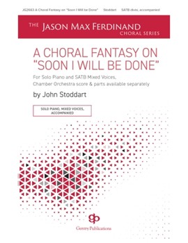 Choral Fantasy on Soon I Will Be Done