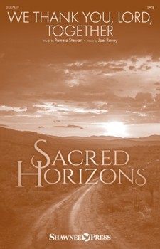We Thank You, Lord, Together - Sacred Horizons Choral Series