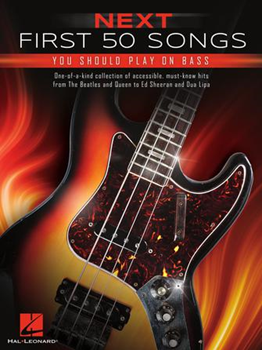 Next First 50 Songs You Should Play on Bass Bass Gtr