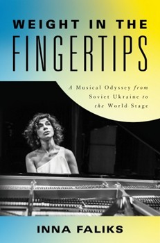 Weight in the Fingertips - A Musical Odyssey from Soviet Ukraine to the World Stage