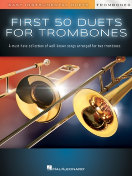 First 50 Duets for Two Trombones