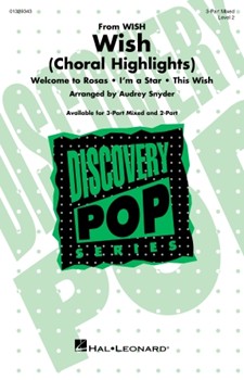 Wish (Choral Highlights) (Medley) - Discovery Level 2