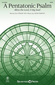 A Pentatonic Psalm - (Bless the Lord, O My Soul)