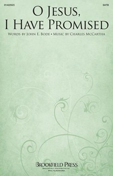 O Jesus, I Have Promised