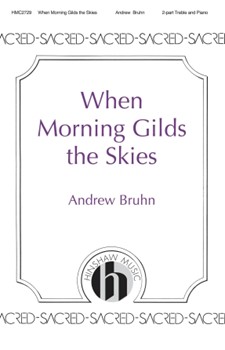 When Morning Gilds the Skies