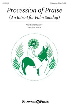 Procession of Praise (An Introit for Palm Sunday)