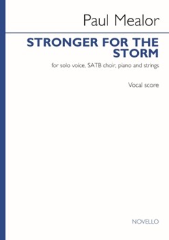 Stronger For The Storm - for SATB, Piano, and Strings Vocal Score