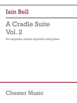A Cradle Suite, Volume 2 - Soprano, Mezzo-Soprano, Piano Vocal Score