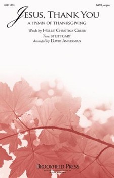 Jesus, Thank You (a Hymn Of Thanksgiving)