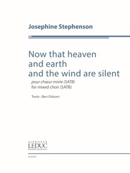 Now that heaven and earth and the wind are silent - SATB