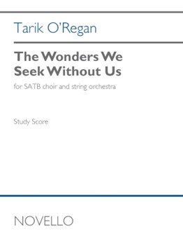 The Wonders We Seek Without Us (Study Score) - for SATB Choir and String Orchestra