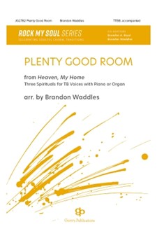 Plenty Good Room: Three Spirituals For TB Voices
