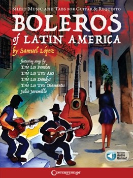 Boleros of Latin America - Sheet Music and Tabs for Guitar & Requinto