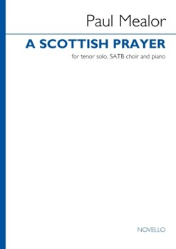 A Scottish Prayer - for Tenor Solo, SATB Choir and Piano