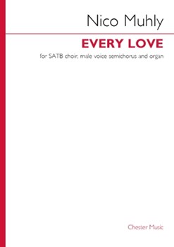 Every Love - for SATB Choir, Male Semichorus, and Organ